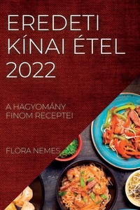 Abbildung von: Eredeti Kinai Etel 2022 - FLORA NEMES