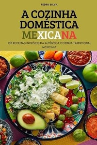 Abbildung von: A Cozinha Domestica Mexicana - PEDRO SILVA