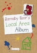Cover: Barnaby Bear's Local Area Album - Geographical Association