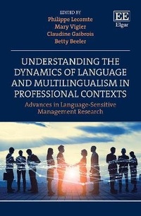 Enlarge image Cover: Understanding the Dynamics of Language and Multilingualism in Professional Contexts - Edward Elgar Publishing