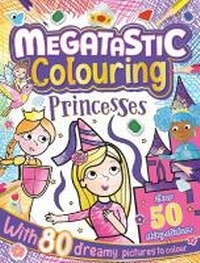 Enlarge image Cover: Megatastic Colouring Princesses - Bookoli Limited