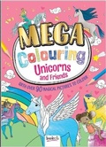 Cover: Mega Colouring Unicorns and Friends - Bookoli Limited