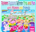 Cover: Rolleen Rabbit's Winter Trip and Fun with Mommy and Friends - RK