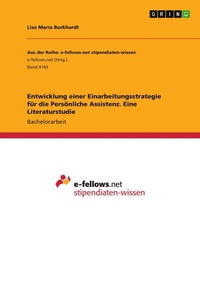 Abbildung von: Entwicklung einer Einarbeitungsstrategie fuer die Persoenliche Assistenz. Eine Literaturstudie - GRIN Verlag