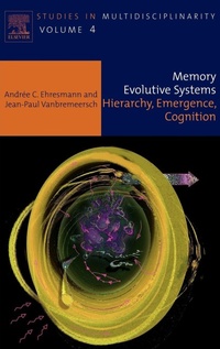 Enlarge image Cover: Memory Evolutive Systems; Hierarchy, Emergence, Cognition: Volume 4 - Elsevier