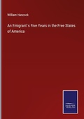 Cover: An Emigrant`s Five Years in the Free States of America - Outlook