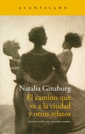 Cover: El camino que va a la ciudad y otros relatos - Acantilado