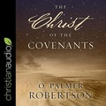 Cover: The Christ of the Covenants - Christianaudio