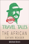 Cover: Travel Tales: The African Safari Reader (True Travel Tales) - Michael Brein