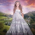 Cover: Once Upon an Irritatingly Magical Kiss - Tantor Audio