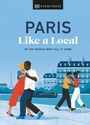 Cover: Paris Like a Local - DK Travel