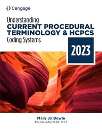 Enlarge image Cover: Understanding Current Procedural Terminology and HCPCS Coding Systems: 2023 Edition - Delmar Cengage Learning