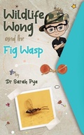 Cover: Wildlife Wong and the Fig Wasp - Estralita Publishing