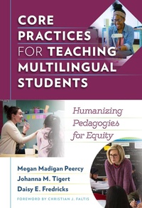 Enlarge image Cover: Core Practices for Teaching Multilingual Students - Teachers' College Press