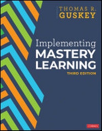 Enlarge image Cover: Implementing Mastery Learning - Corwin Press Inc