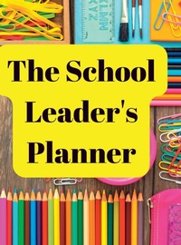 Abbildung von: The School Leader's Planner - Lulu.com