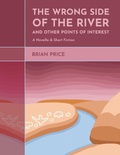 Cover: The Wrong Side of the River and Other Points of Interest - Lulu.com