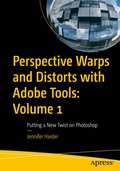 Bild: Perspective Warps and Distorts with Adobe Tools: Volume 1 - APress