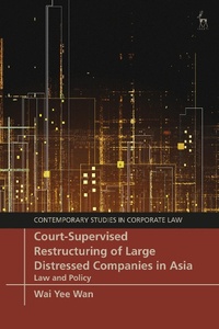 Abbildung von: Court-Supervised Restructuring of Large Distressed Companies in Asia - Hart Publishing