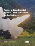 Cover: Trends in Department of Defense Other Transaction Authority Usage - Centre for Strategic & International Studies,U.S.