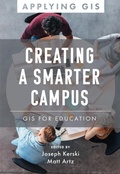 Cover: Creating a Smarter Campus - Esri Press