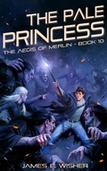 Cover: The Pale Princess (The Aegis of Merlin, #10) - The Aegis of Merlin