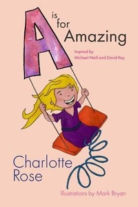 Enlarge image Cover: A is for Amazing - Charlotte Rose