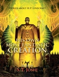 Cover: His Own Most Fantastic Creation - PS Publishing