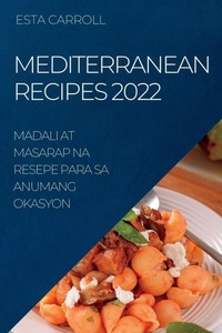 Abbildung von: Mediterranean Recipes 2022 - ESTA CARROLL