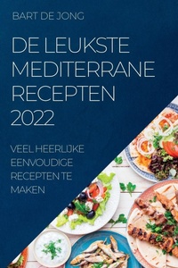 Abbildung von: de Leukste Mediterrane Recepten 2022 - BART DE JONG