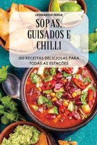 Abbildung von: Sopas, Guisados E Chilli - LEONARDO FERIA