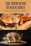 Cover: The Homemade Burger Bible - Mark Holmes