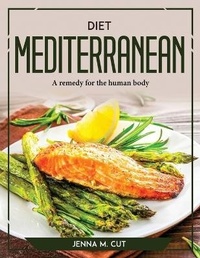 Abbildung von: Diet Mediterranean - Jenna M. Cut