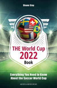 Abbildung von: THE World Cup 2022 Book - Meyer & Meyer Sport (UK) Ltd.