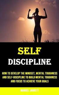 Abbildung von: Self-discipline - Adam Gilbin