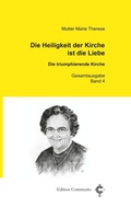 Cover: Die Heiligkeit der Kirche ist die Liebe - Echter
