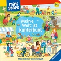 Cover: ministeps Meine Welt ist kunterbunt - ab 24 Monate - Ravensburger