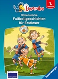 Cover: Rabenstarke Fu&szlig;ballgeschichten f&uuml;r Erstleser - Leserabe ab 1. Klasse - Erstlesebuch f&uuml;r Kinder ab 6 Jahren - Ravensburger