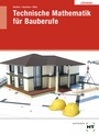 Cover: Technische Mathematik für Bauberufe - Verlag Handwerk und Technik