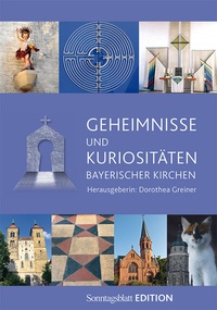 Abbildung von: Geheimnisse und Kuriositäten bayerischer Kirchen - Claudius