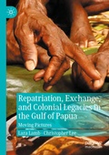 Cover: Repatriation, Exchange, and Colonial Legacies in the Gulf of Papua - Palgrave Macmillan