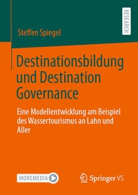 Abbildung von: Destinationsbildung und Destination Governance - Springer VS