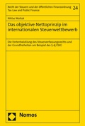 Cover: Das objektive Nettoprinzip im internationalen Steuerwettbewerb - Nomos