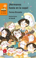 Cover: &iexcl;Hermanos hasta en la sopa! - Ediciones SM Espa&ntilde;a