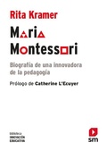 Cover: Maria Montessori : biograf&iacute;a de una innovadora de la pedagog&iacute;a - Ediciones SM