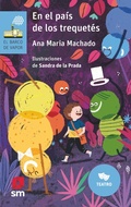 Cover: En el pa&iacute;s de los trequet&eacute;s - Ediciones SM Espa&ntilde;a