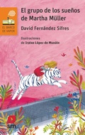 Cover: El grupo de los sue&ntilde;os de Martha M&uuml;ller - Ediciones SM Espa&ntilde;a