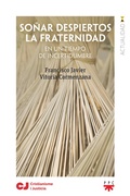 Cover: So&ntilde;ar despiertos la fraternidad - Ediciones SM Espa&ntilde;a