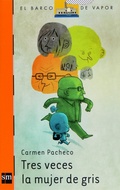 Cover: Tres veces la mujer de gris - Ediciones SM Espa&ntilde;a