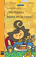 Cover: &iexcl;Hermanos hasta en la sopa! - Ediciones SM Espa&ntilde;a